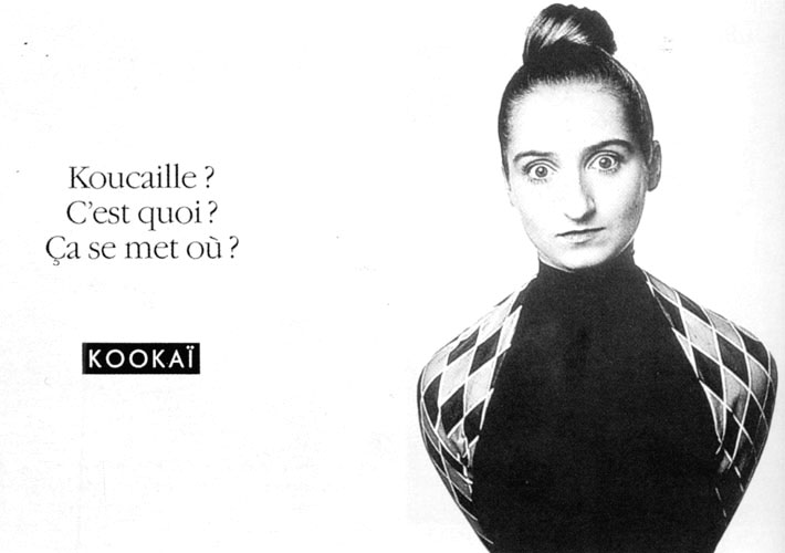Publicité Kookaï - Noir et blanc - 1989 - Koocaille ? C'est quoi ? Ça se met où ?