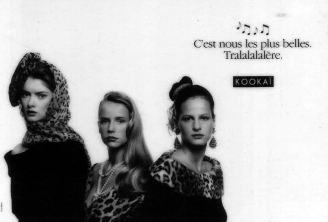 Publicité Kookaï - Noir et blanc - 1989 - C'est nous les plus belles. Tralalalalère