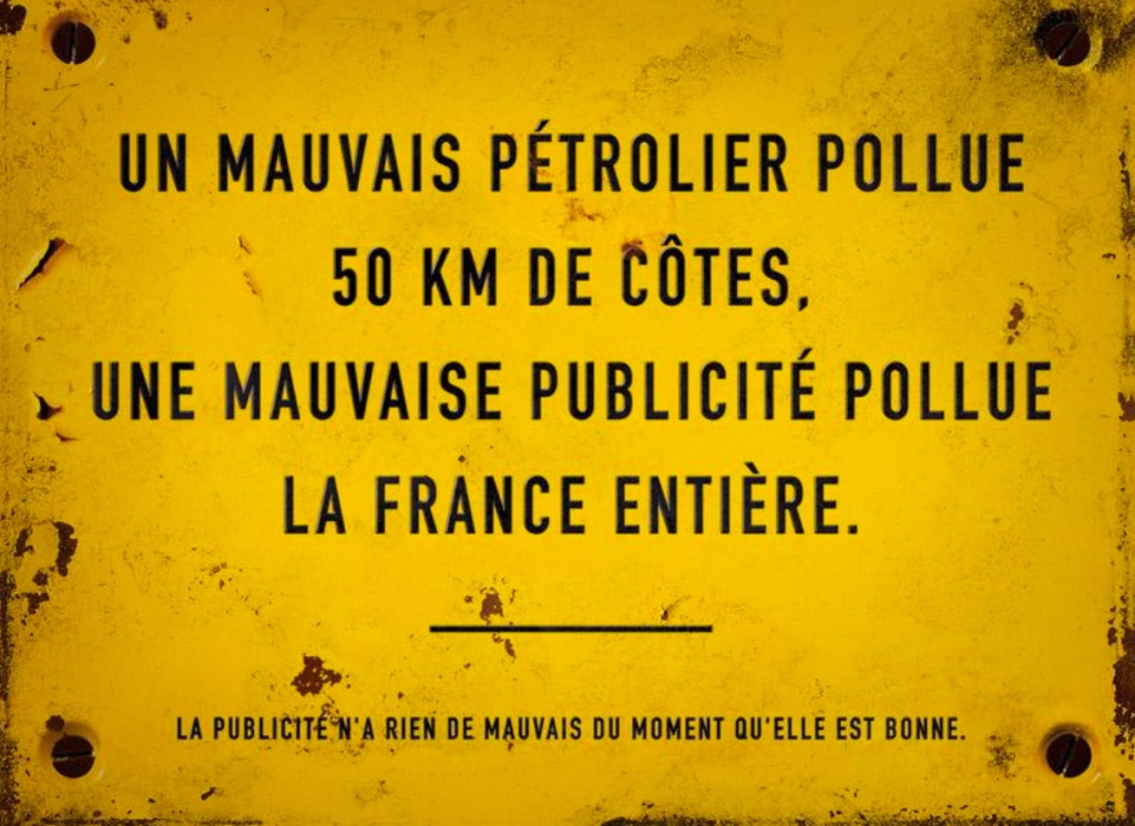 Publicité BDDP&Fils - Bonne publicité - Autopromotion - Un mauvais pétrolier pollue à 50 km de côtes. Une mauvaise publicité pollue la France entière - 2004