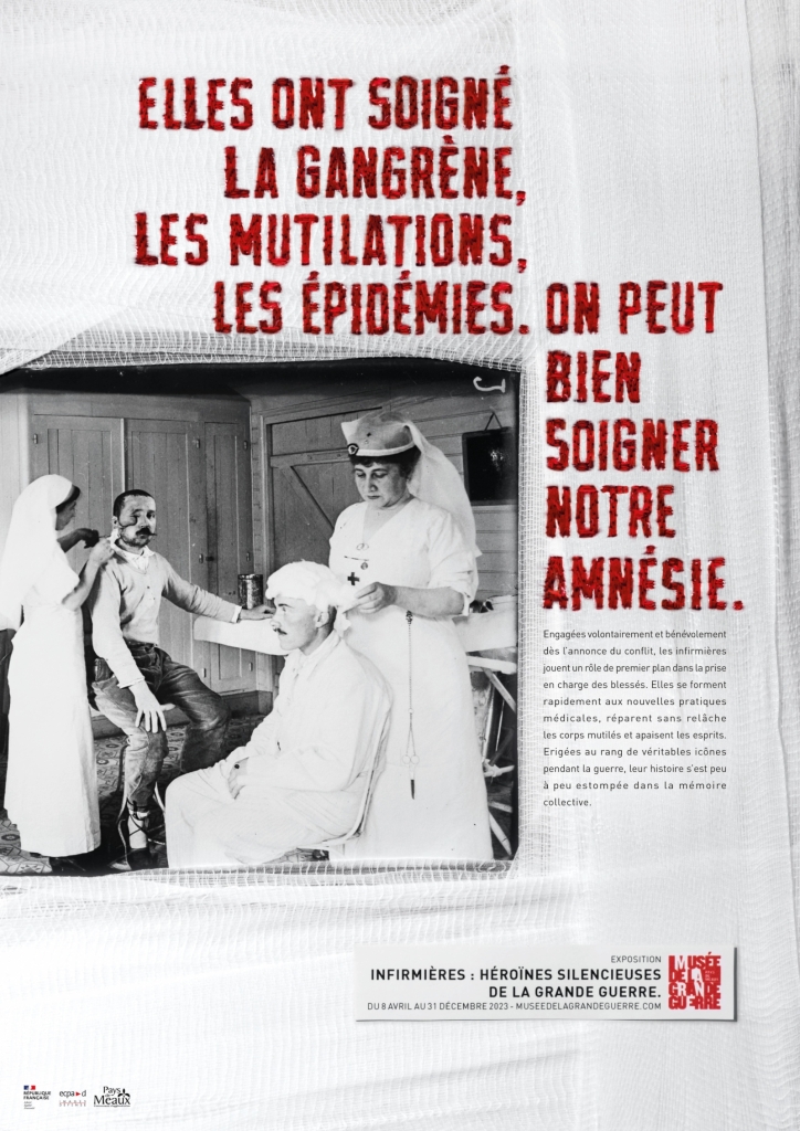 Affiche - Musée de la Grande Guerre - Exposition infirmières - Elles ont soigné la gangrène, les mutilations, les épidémies. On peut bien soigner notre amnésie - Agence DDB - 2023