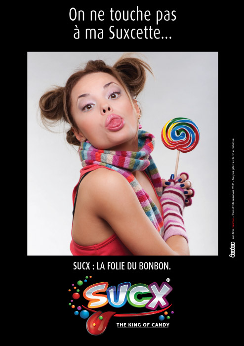 Publicité Sucx - La folie du bonbon - Flyer - On ne touche pas à ma suxcette... - Agence 800 600 - 2011