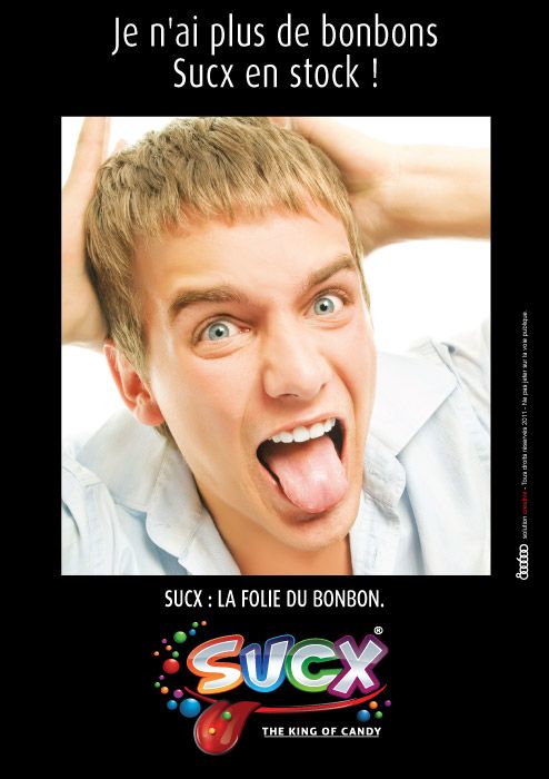 Publicité Sucx - La folie du bonbon - Flyer - Je n'ai plus de bonbons Sucx en stock - Agence 800 600 - 2011