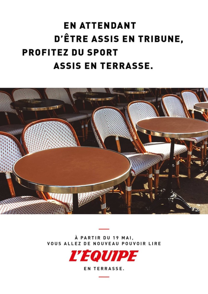 Publicité l'Équipe - A partir d'aujourd'hui, vous allez enfin pouvoir lire l'Équipe en terrasse - Après COVID - En attendant d'être assis en tribune, profitez du sport assis en terrasse - DDB - 2021 