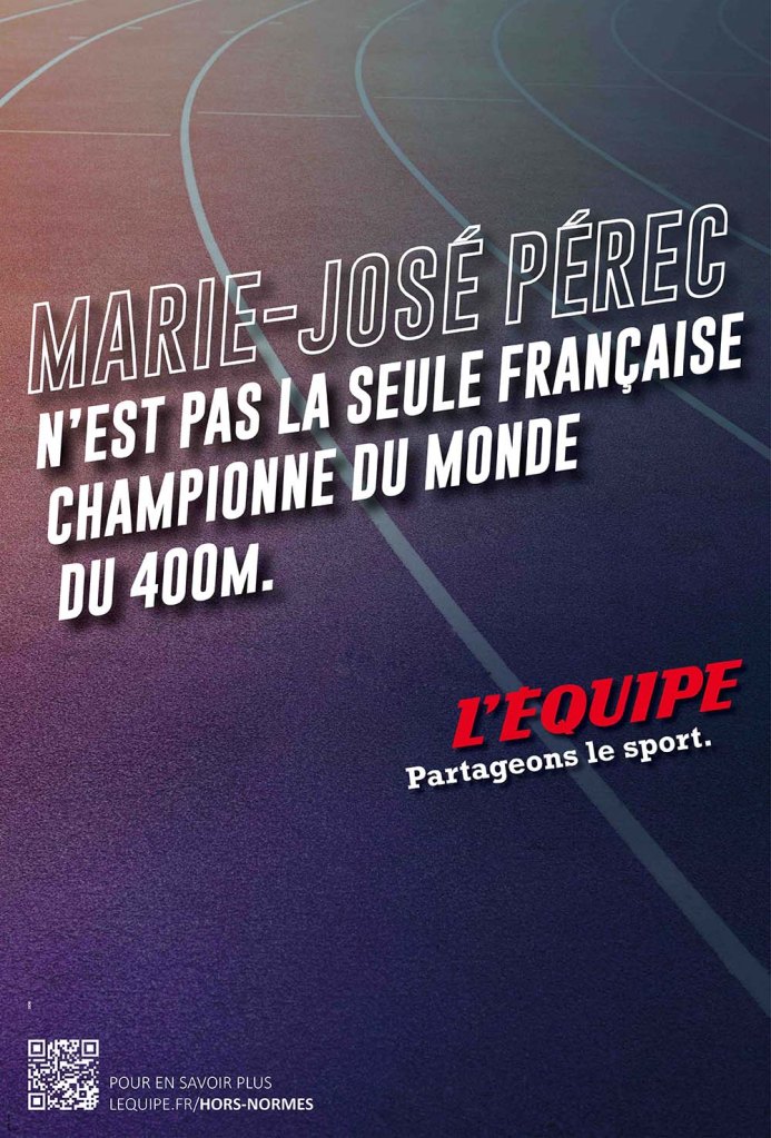 Publicité l'Équipe - Hors norme - Partageons le sport - Marie José Perec n'est pas la seule française championne du monde de 400m - teaser - DDB - 2014